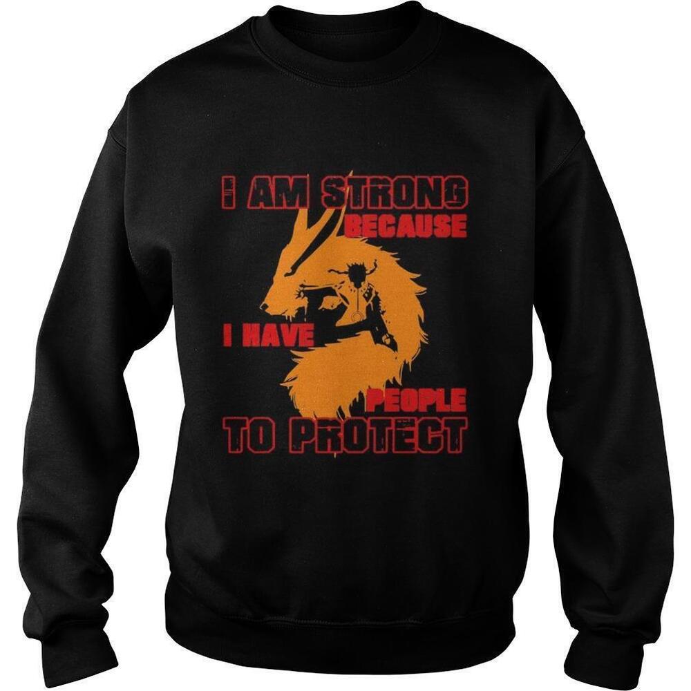 I Am Strong Because I Have People To Protect Sweatshirt
